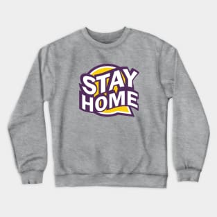 STAY HOME Crewneck Sweatshirt